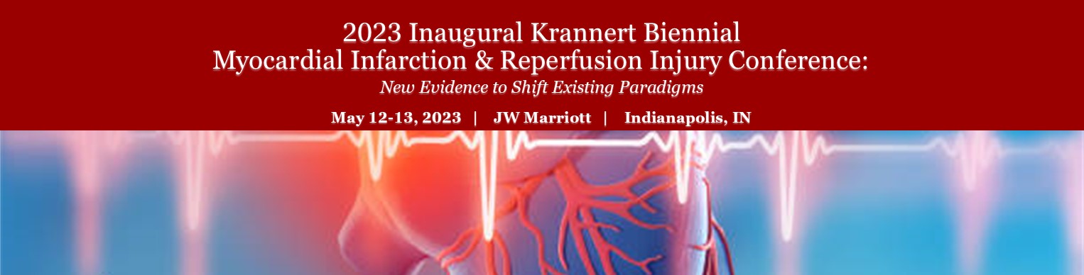 The 2023 Inaugural Krannert Biennial   Myocardial Infarction and Reperfusion Injury: New Evidence to Shift Existing Paradigms Banner
